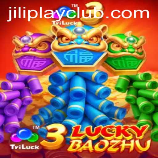 Explore the Thrilling World of 3LuckyBaozhu by Jiliplay Gaming