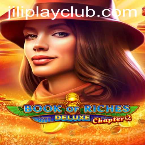Explore the Exciting World of Book of Riches Deluxe Chapter 2 by Jiliplay Gaming