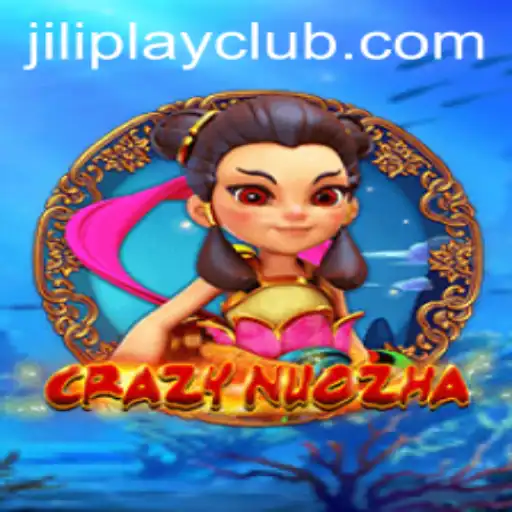 Discover the Excitement of CrazyNuoZha: A Thrilling Adventure with Jiliplay Gaming