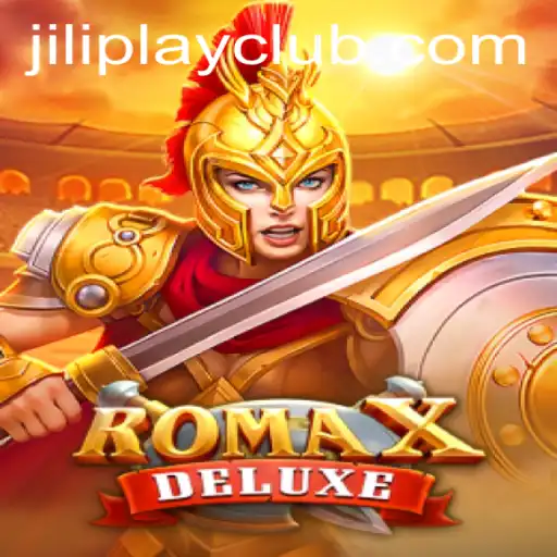 A Deep Dive into RomaXDeluxe from Jiliplay Gaming