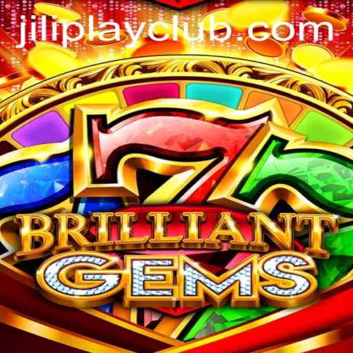 Unveiling the World of BrilliantGems: A Captivating Journey with Jiliplay Gaming