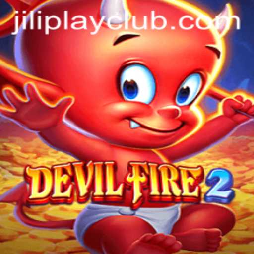 Unveiling the Thrilling World of DevilFire2 by Jiliplay Gaming