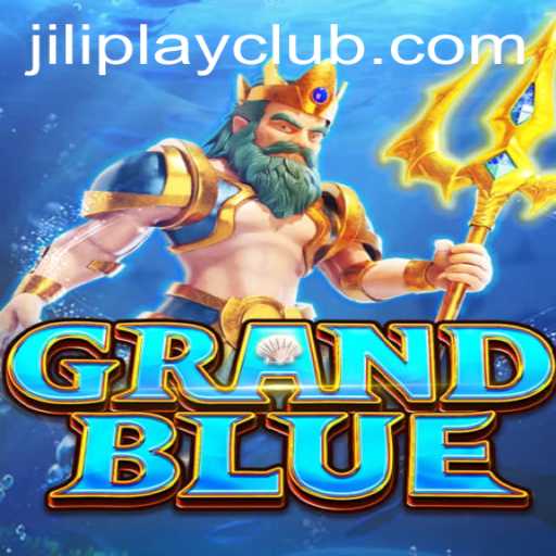 Exploring the World of GRANDBLUE: A New Era by Jiliplay Gaming