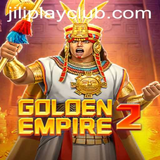 Exploring the World of GoldenEmpire2: A New Gaming Adventure by Jiliplay Gaming