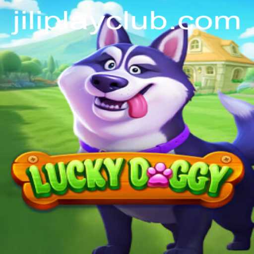 Exploring LuckyDoggy: A Delight from Jiliplay Gaming