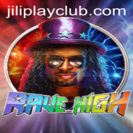 RaveHigh: A New Adventure in Gaming by Jiliplay Gaming