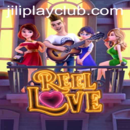Discovering the Excitement of ReelLove by Jiliplay Gaming