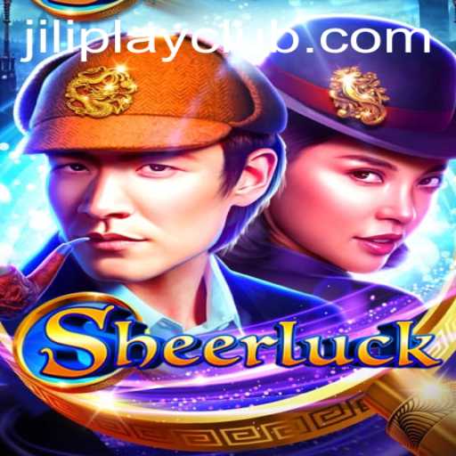 Discover the Thrills of Sheerluck: The New Gaming Sensation by Jiliplay Gaming